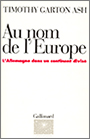 Cover image of Au nom de l'Europe. L'Allemagne dans un continent divisé